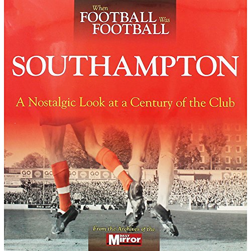 When Football Was Football: Southampton