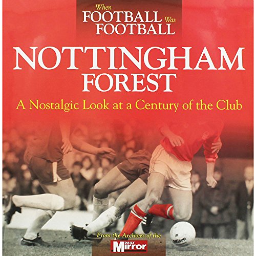 When Football Was Football: Nottingham Forest