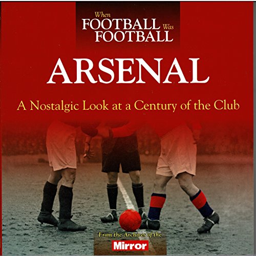 When Football Was Football: Arsenal