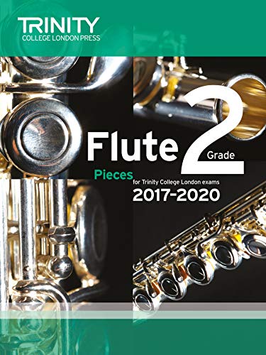 Trinity College London: Flute Exam Pieces Grade 2 2017–2020 (score & part)