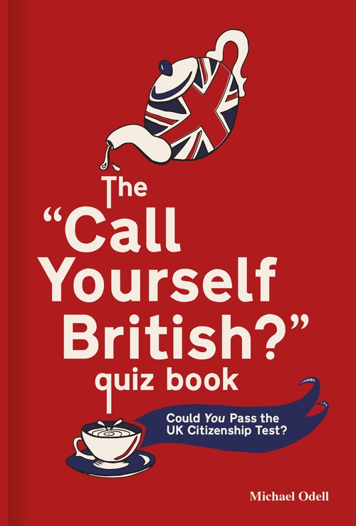 The Call Yourself British? Quiz Book