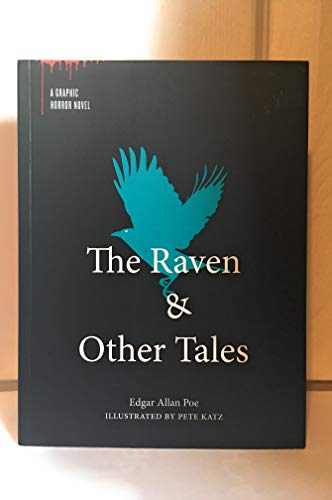 Raven & Other Tales: a Graphic Horror Novel