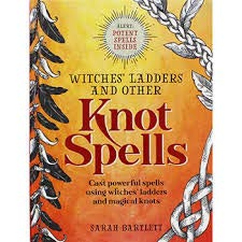 Witches Ladders And Other Knot Spells