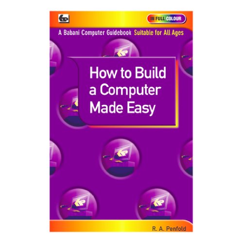 How to Build a Computer Made Easy
