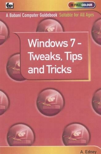 Windows 7 - Tweaks,Tips and Tricks