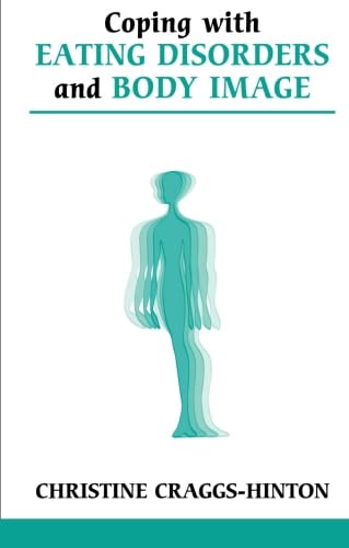 Coping with Eating Disorders and Body Image