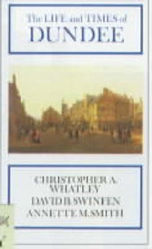The Life and Times of Dundee