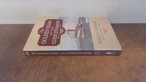 The Golden Years of the Clyde Steamers, 1889-1914