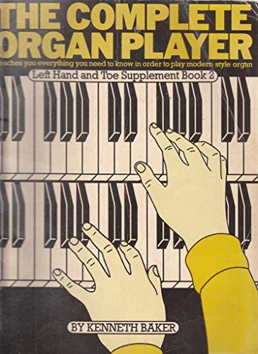 The Complete Organ Player. Left Hand and Toe Supplement Book 2