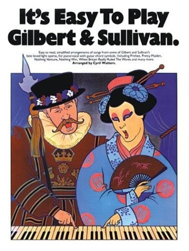 It's Easy To Play Gilbert And Sullivan