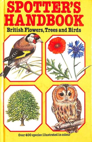 Spotter's Handbook to British Flowers, Trees and Birds