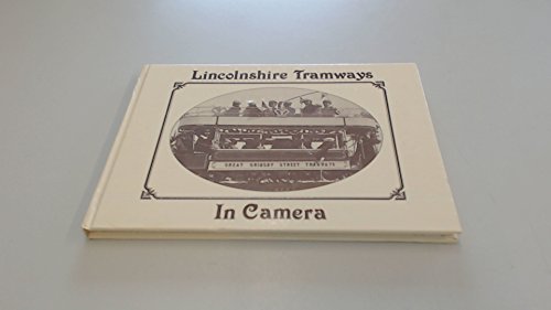 Lincolnshire Trams in Camera