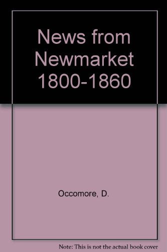 News from Newmarket 1800-1860