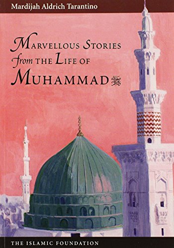 Marvelous Stories from the Life of Muhammad