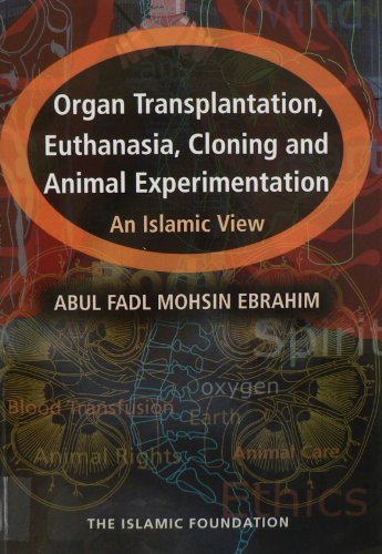 Organ Transplant, Euthanasia, Cloning and Animal Experimentation