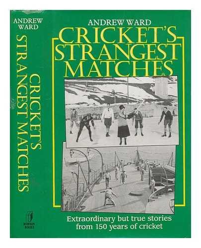 Cricket's Strangest Matches