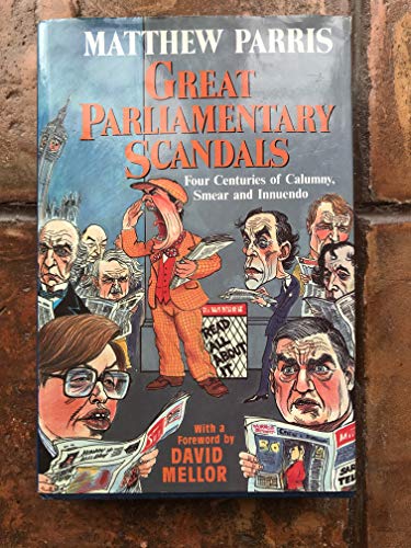GREAT PARLIAMENTARY SCANDALS