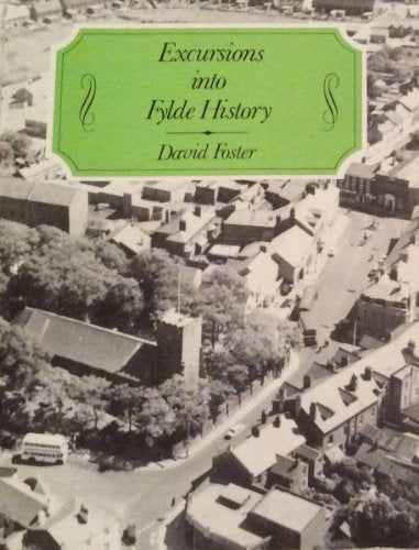 Excursions into Fylde History