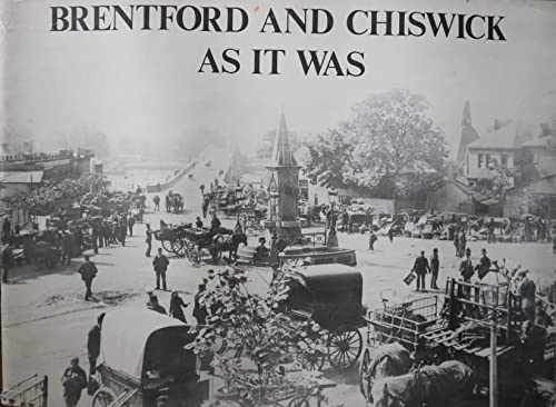 Brentford and Chiswick as it Was