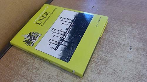 Pictorial Record of London and North Eastern Railway Constituent Signalling