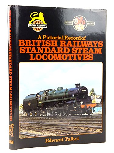 Pictorial Record of British Railways Standard Steam Locomotives