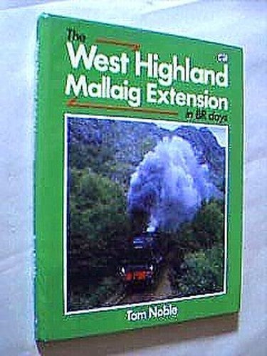 The West Highland Mallaig Extension in B.R.Days