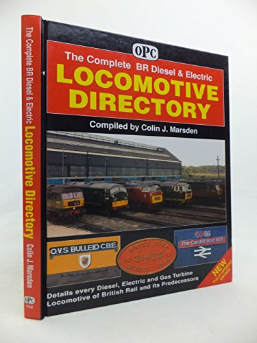 The Complete B.R. Diesel and Electric Locomotive Directory