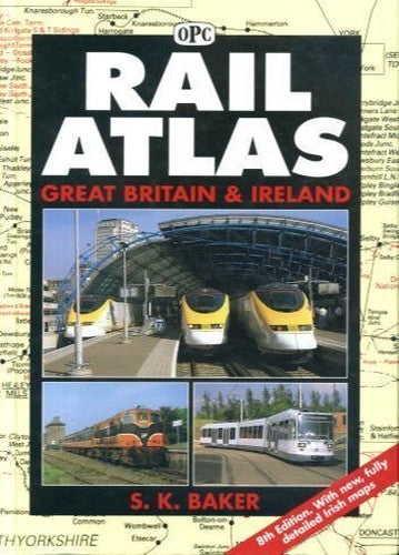 Rail Atlas Of G.B. & Ireland (8th Ed