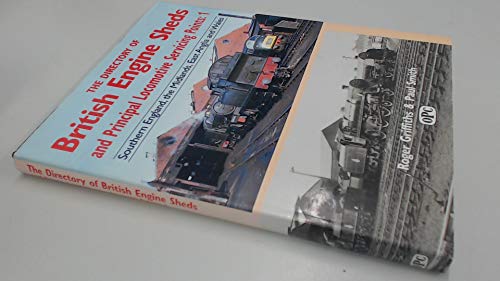 Directory Of British Engine Sheds and Principal Locomotive Servicing Points: 1