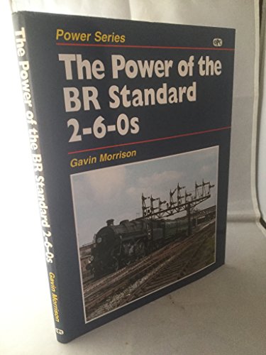 The Power Of The BR Standard 2-6-0s
