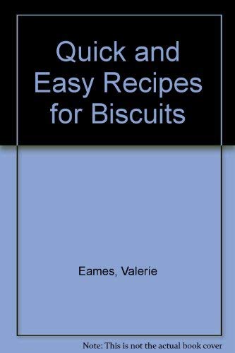 QUICK EASY RECIPES BISCUITS