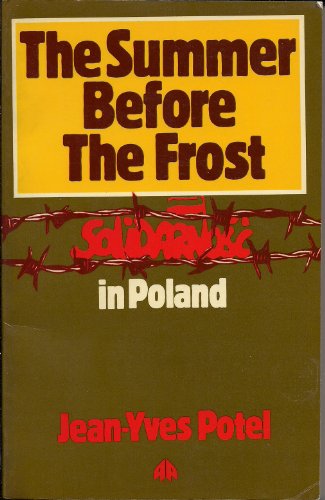 The Summer Before the Frost: Solidarity in Poland