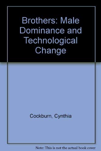 Brothers: Male Dominance and Technological Change