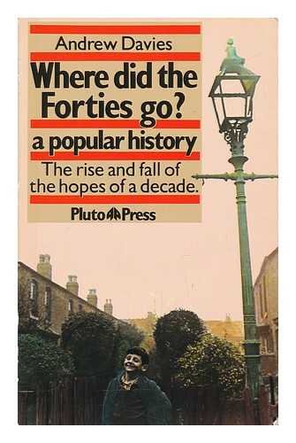 Where did the forties go?: A popular history