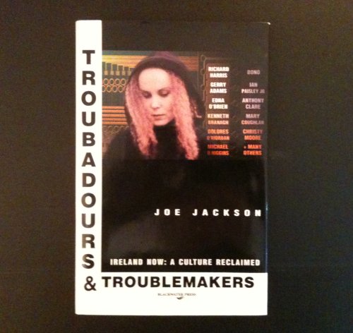 Troubadours and Troublemakers