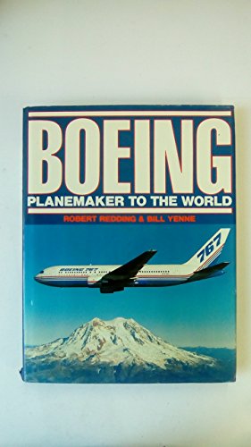 Boeing - Planemaker to the World - Revised and Updated