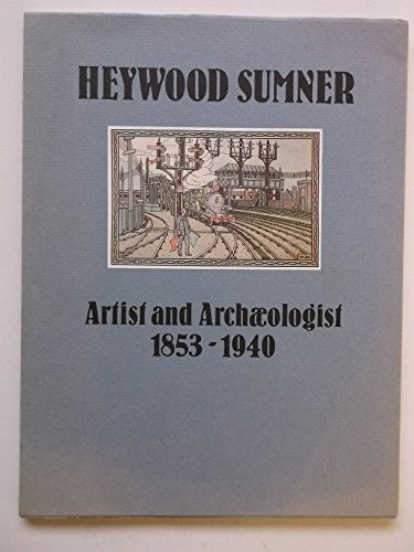 Heywood Sumner: Artist and Archeologist 1853-1940