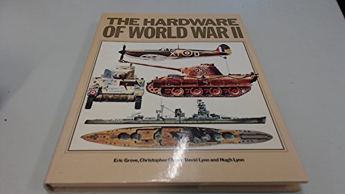 'THE HARDWARE OF WORLD WAR TWO: TANKS, AIRCRAFT AND NAVAL VESSELS.'
