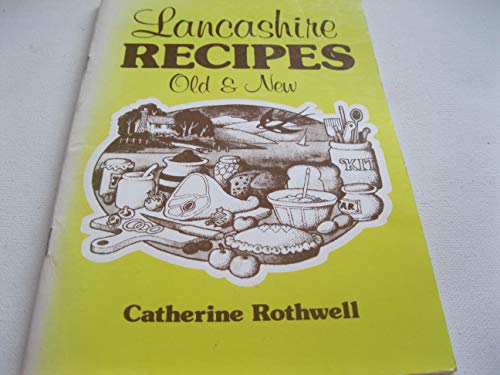 Lancashire Recipes Old and New