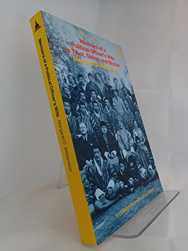 Memoirs of a Political Officer's Wife in Tibet, Sikkin and Bhu