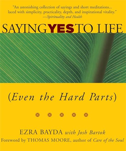 Saying Yes to Life (Even the Hard Parts)