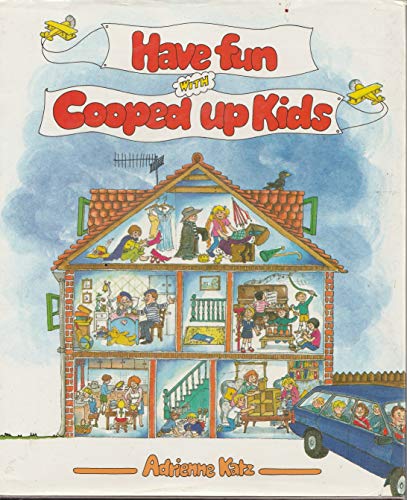 Have Fun with Cooped Up Kids