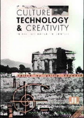 Culture, Technology and Creativity in the Late Twentieth Century