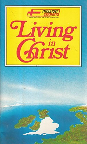 Living in Christ: As used for Mission England