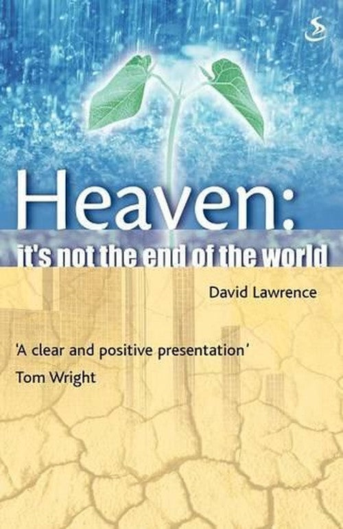 Heaven...it's Not the End of the World!