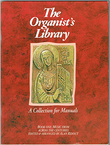 The Organist's library: A collection for manuals
