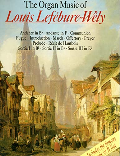 The Organ Music of Louis Lefebure-Wely
