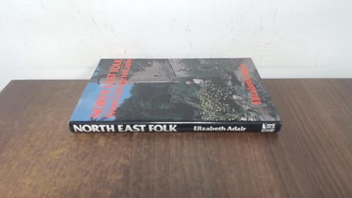 North East Folk from Cottage to Castle
