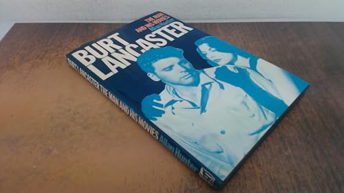 Burt Lancaster: The Man and His Movies