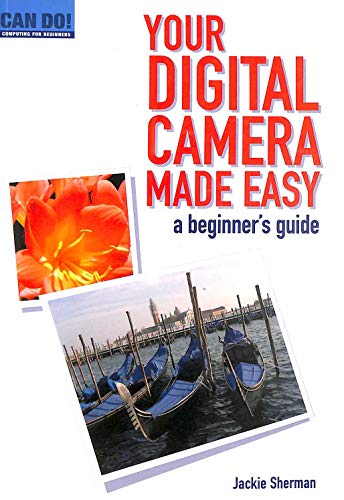 Your Digital Camera Made Easy